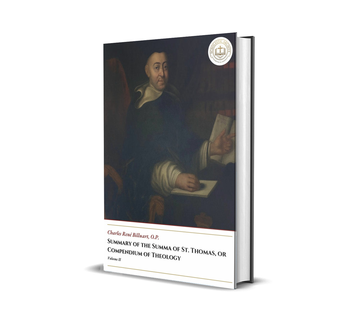Summary Of The Summa Of St. Thomas, or Compedium Of Theology - Volume II -  Charles René Billuart