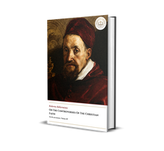 On The Controversies Of The Christian Faith - On the sacraments, Volume III - Robertus Bellarminus