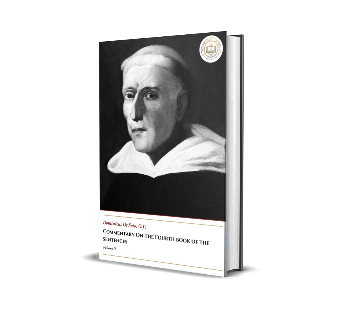 Commentary On The Fourth Book Of The Sentences -Volume 2- Domincus  De Soto, O.P