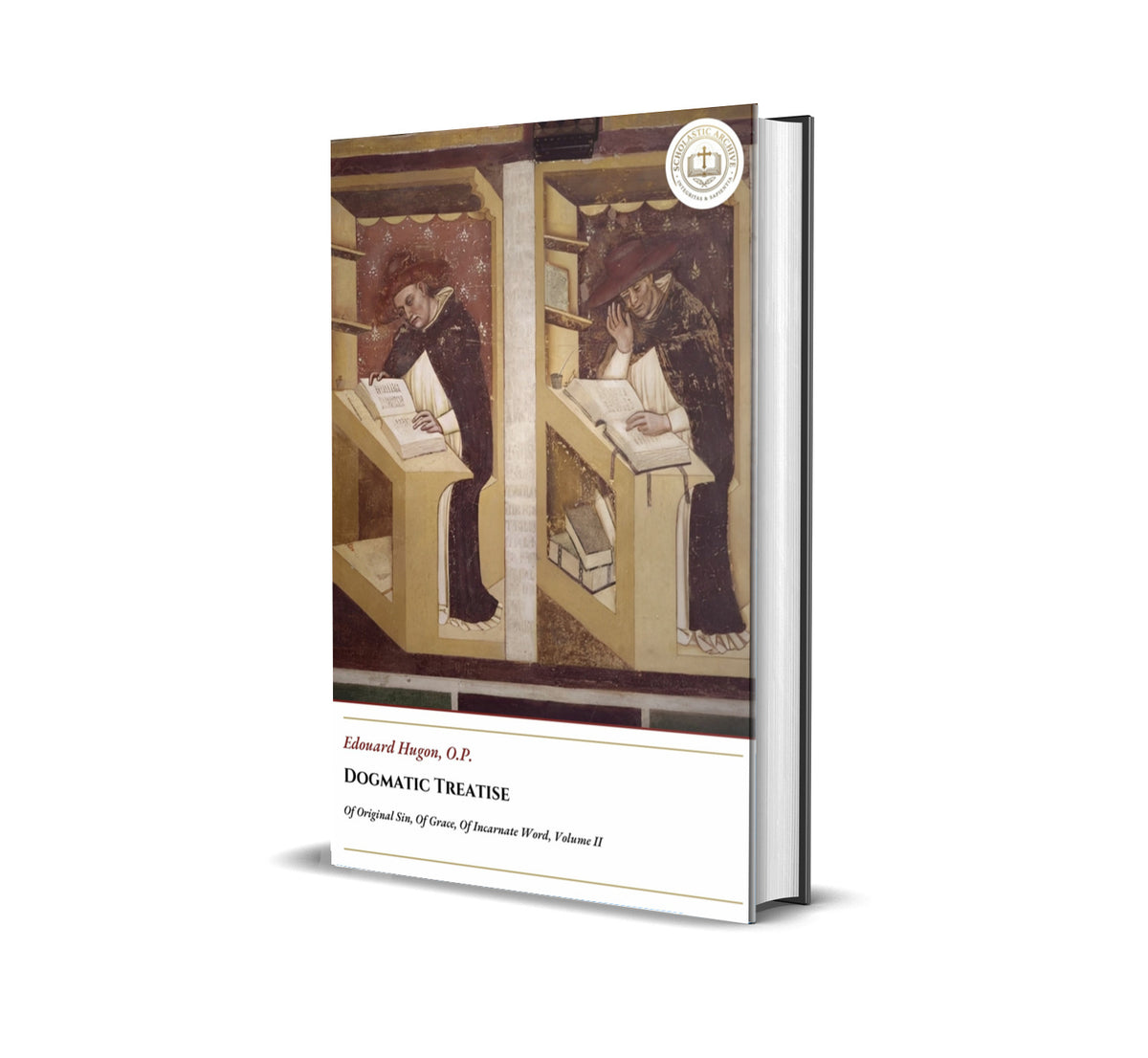 Dogmatic Treatise - Of Original Sin, Of Grace, Of Incarnate Word, Volume II - Edouard Hugon