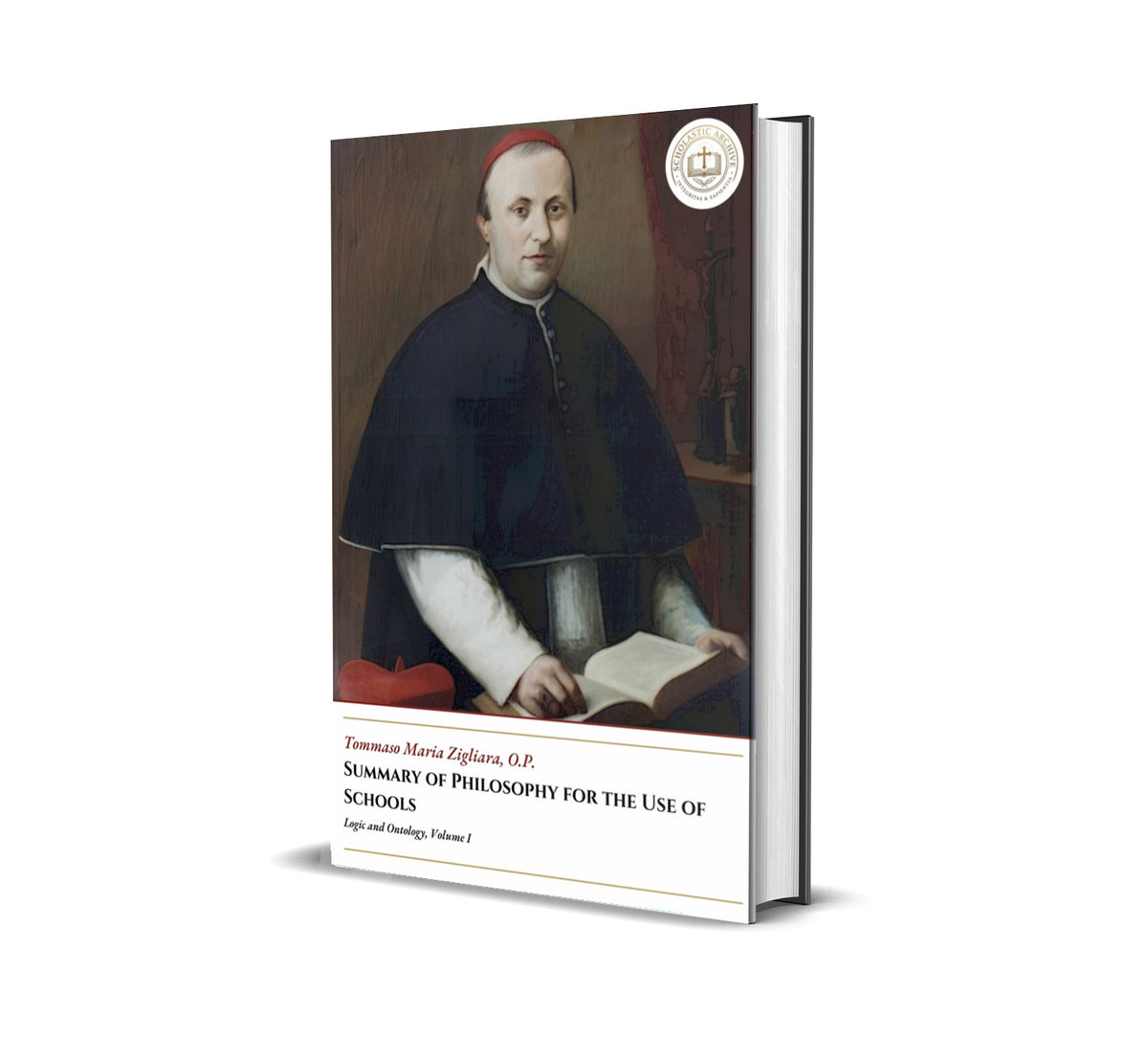 Summary of Philosophy for the Use of Schools - Logic and Ontology, Volume I - Tommaso Maria Zigliara