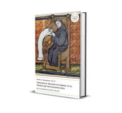 Theological Treatises According to St. Thomas and the Salmanticenses - Sins, Grace, Justification, and Merit, Volume III - Paulus a Conceptione