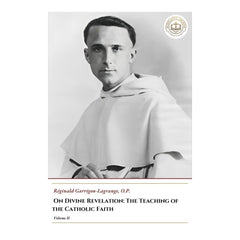 On Divine Revelation: The Teaching Of The Catholic Faith - Volume II - Réginald Garrigou-Lagrange